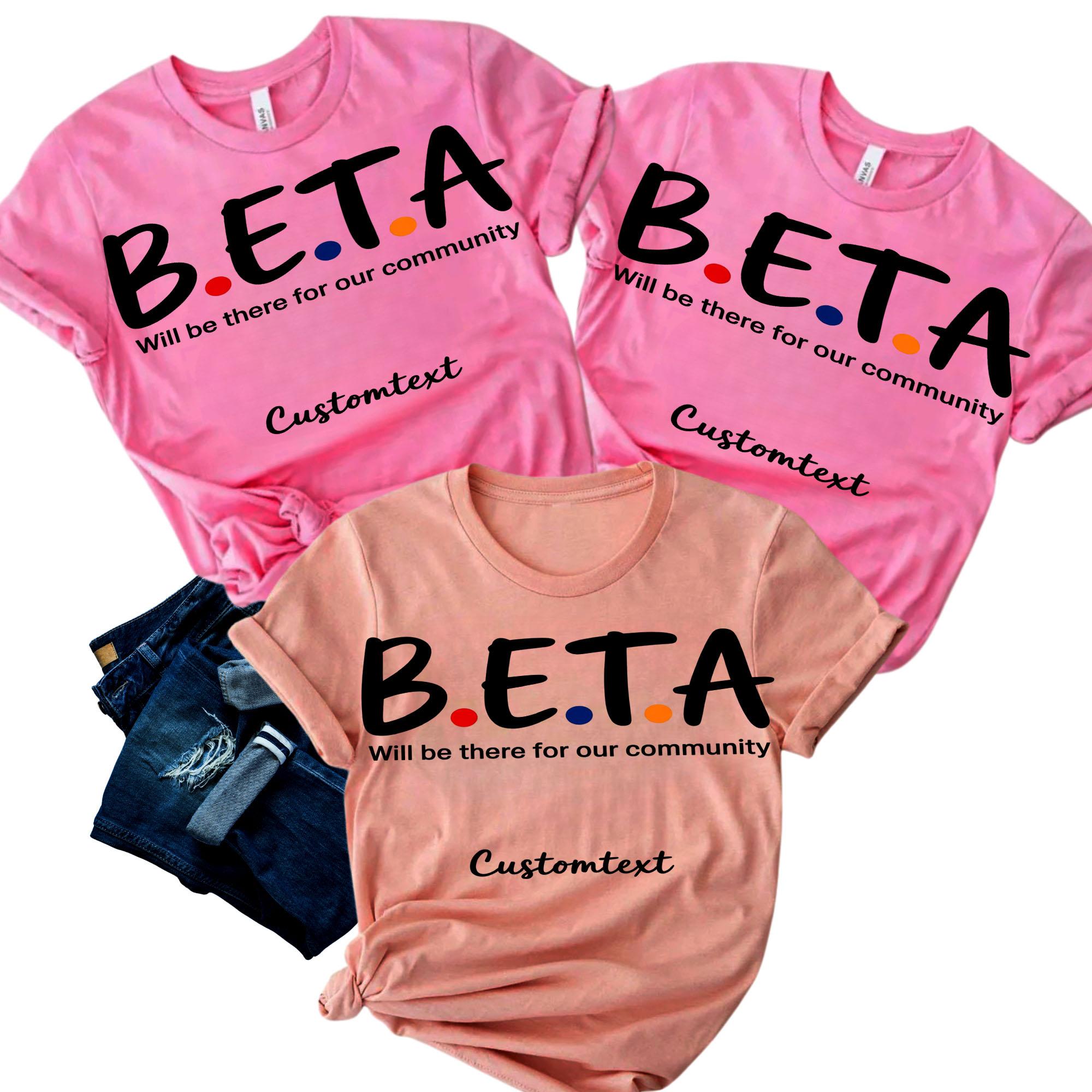 BETA Club Friends-Inspired Shirt – Will Be There for Our Community Custom Tee beta club friends inspired shirt will be there for our community custom tee style 1 thumb 108