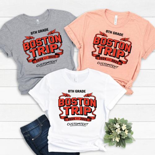Boston Field Trip Shirt – 8th Grade 2024–2025 School Adventure Custom