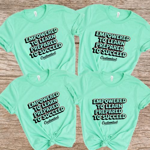 Custom Teacher Staff Shirt Empowered To Learn Prepared To Succeed Vintage Tee