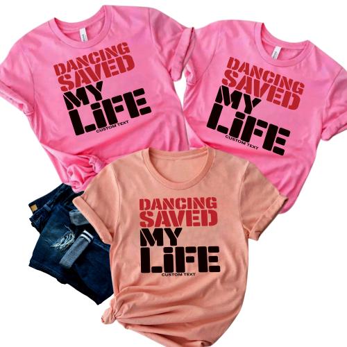 Dancing Saved My Life Club Shirt – Bold Retro Custom Dance Team Tee