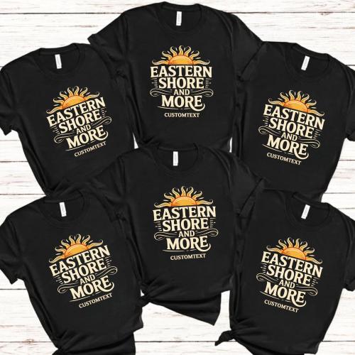 Eastern Shore and More Custom Trip Shirt - Coastal Getaway Adventure Style
