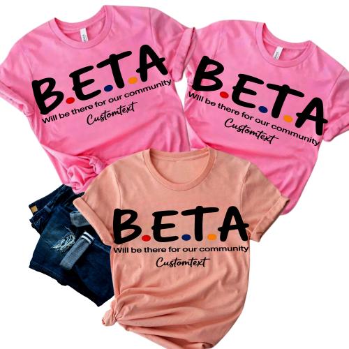 Friends Style BETA Club Shirt – Custom Tee with B.E.T.A Logo & Community Quote