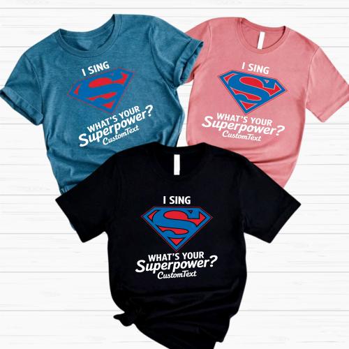 I Sing What’s Your Superpower Shirt – Custom Chorus Club Fun Retro Superhero Tee