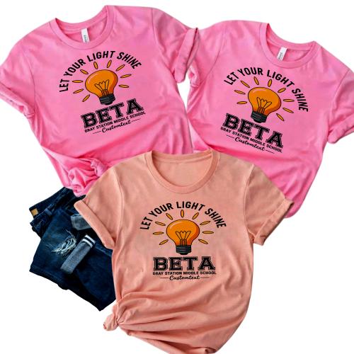Let Your Light Shine BETA Shirt – Gray Station Middle School Custom Fun Tee