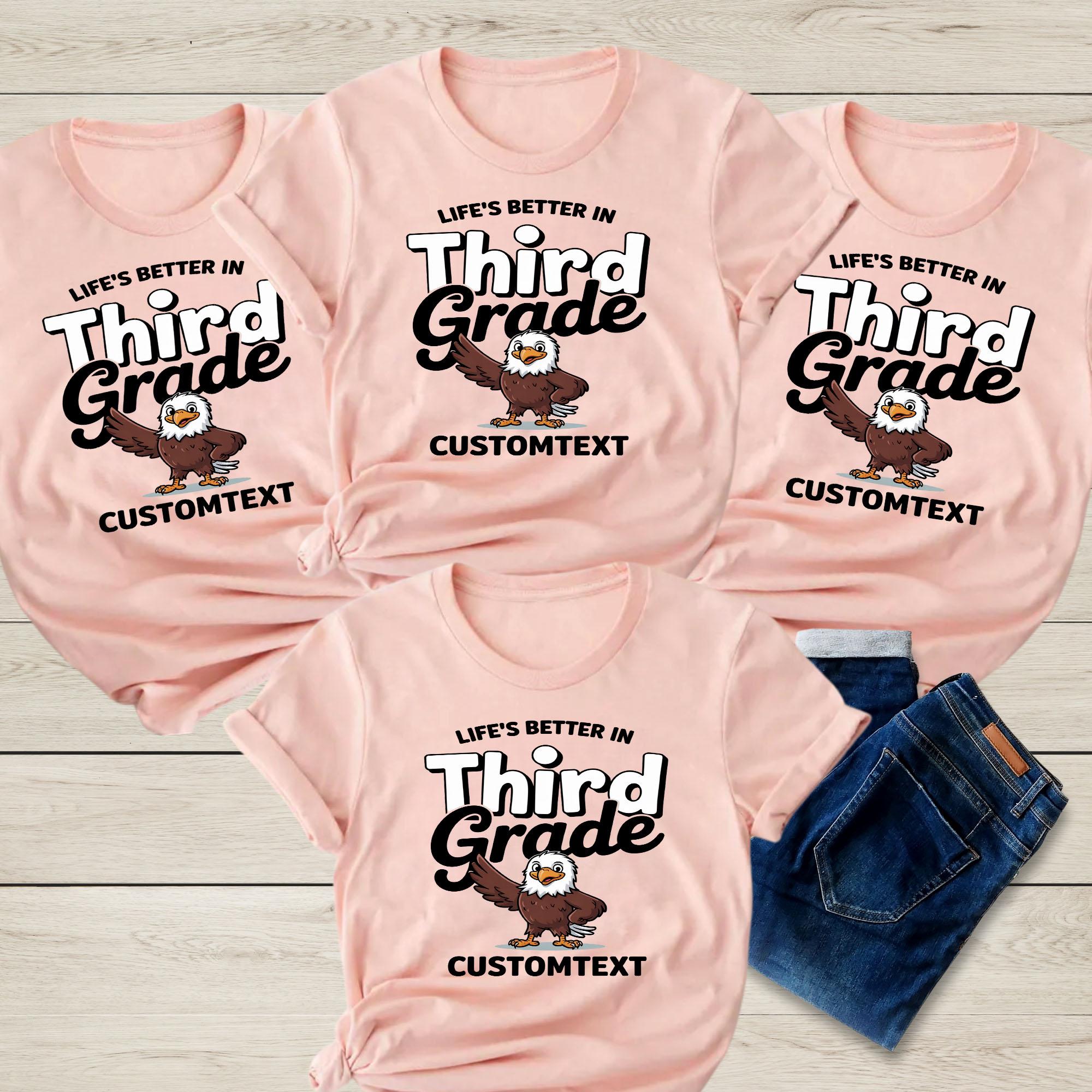 Life_s Better in Third Grade Shirt – Cute Custom Class Tee with Eagle Mascot life s better in third grade shirt cute custom class tee with eagle mascot style 2 thumb 27