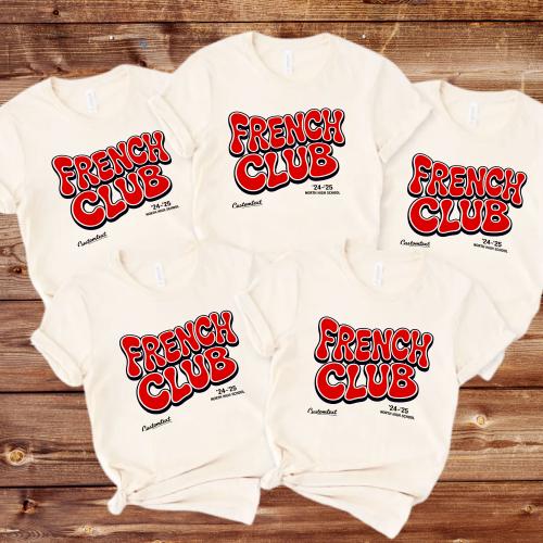 Retro Bubble French Club Shirt - Custom _24-_25 French Tee, North High School Club Style