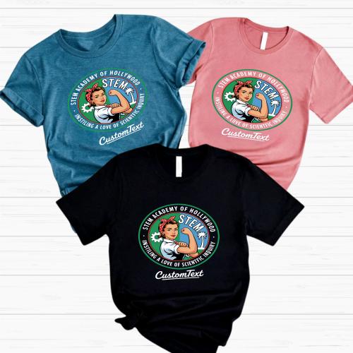 STEM Academy of Hollywood Shirt – Custom Science Club Tee Rosie Riveter Retro Style