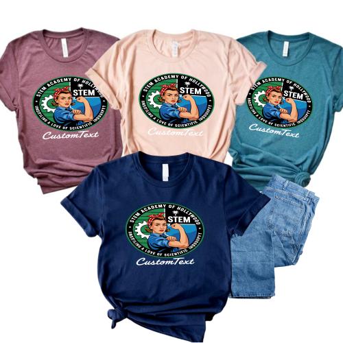 STEM Academy of Hollywood Shirt - Custom Science Club Tee, Rosie Riveter Retro Style, Empowering Women in STEM Miscellaneous