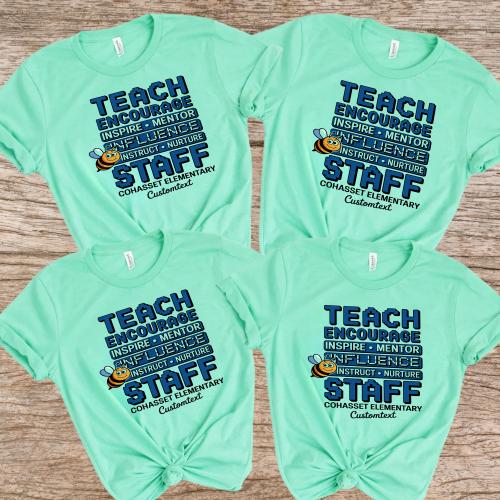 Teach Encourage Inspire Influence Staff Shirt – Custom Cute Teacher Bee Tee
