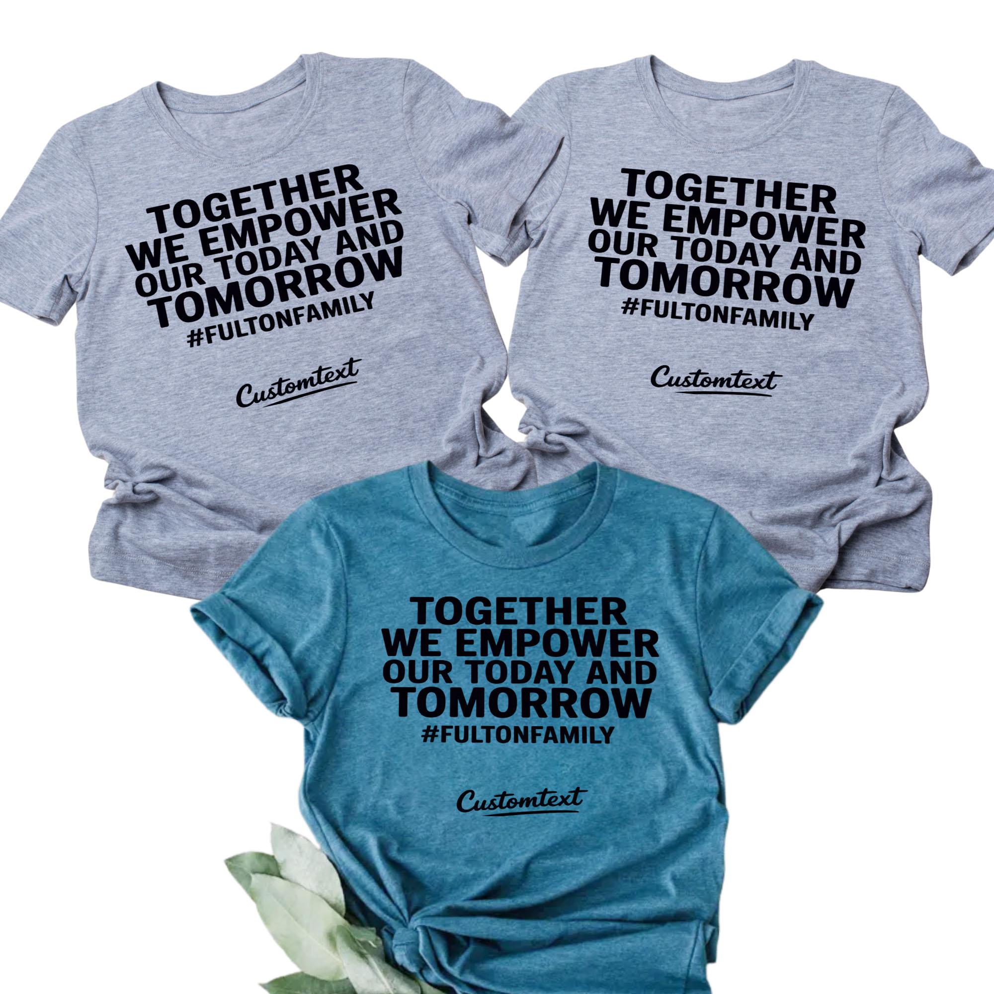 Together We Empower Our Today And Tomorrow #FultonFamily Custom Teacher Staff Shirt - Vintage Retro Motivational Tee together we empower our today and tomorrow fultonfamily custom teacher staff shirt vintage retro motivational tee style 1 thumb 891