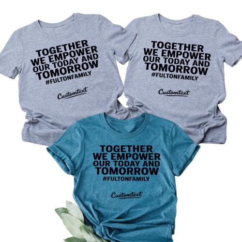 Together We Empower Our Today And Tomorrow #FultonFamily Custom Teacher Staff Shirt - Vintage Retro Motivational Tee