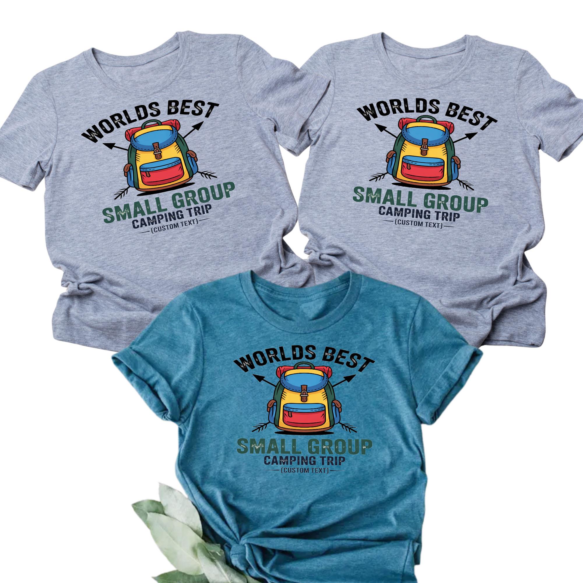 World’s Best Small Group Camping Trip Custom Trip Shirt – Adventure Team Style world s best small group camping trip custom trip shirt adventure team style 2 style 1 thumb 941
