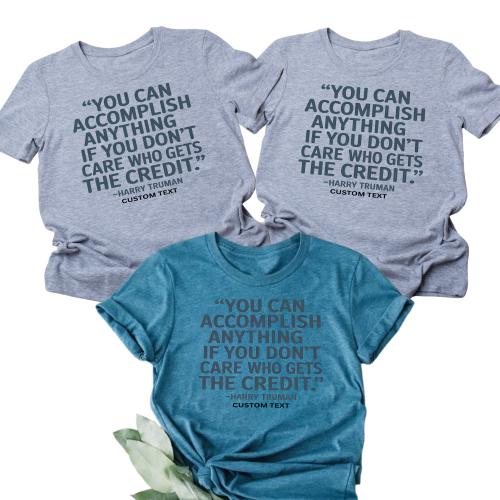 You Can Accomplish Anything Harry Truman Quote Custom Vintage Retro Motivational Shirt