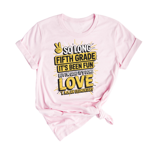 Custom Class Shirt - So Long Fifth Grade, It’s Been Fun - Funny Graduation Tee