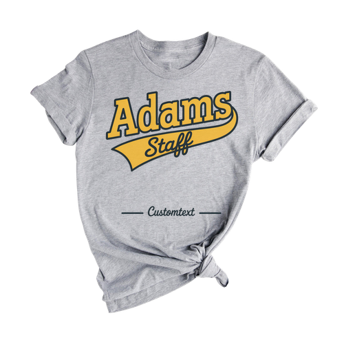 Adams Staff Custom Text Vintage Retro Fun Teacher Staff Shirt