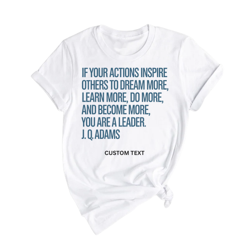 if your actions inspire others to dream more learn more do more and become more custom teacher staff shirt vintage
