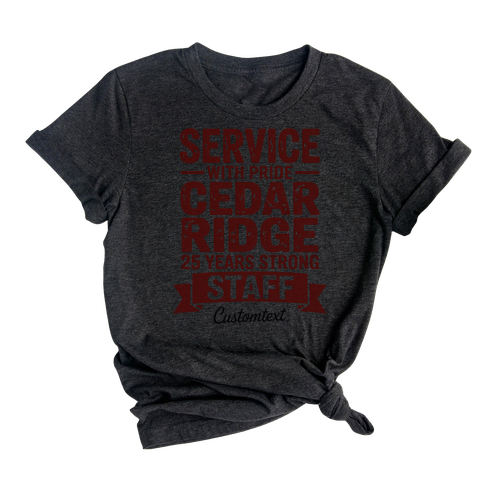 Service With Pride Cedar Ridge 25 Years Strong Staff Shirt Custom Photography Retro Teacher Tee