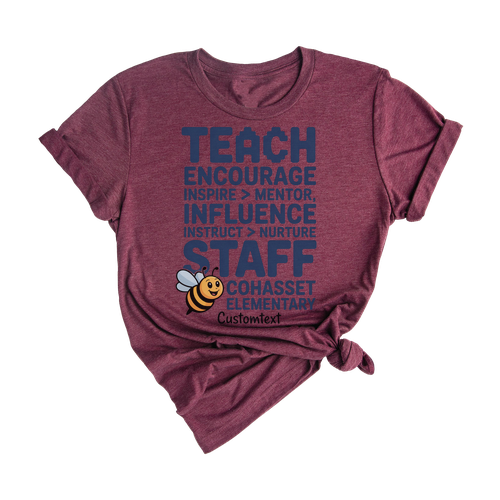 Teach Encourage Inspire Influence Staff Shirt Custom Cute Teacher Bee Tee