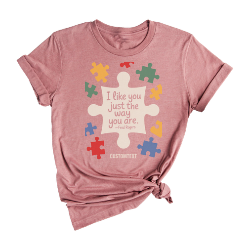 I Like You Just the Way You Are Fred Rogers Custom Kindness Shirt - Puzzle Inclusion Style