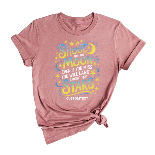 Shoot for the Moon Stars Motivational Custom Trip Shirt - Dream Big Camp Style