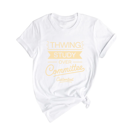 Thwing Study Over Committee Shirt – Custom Club Strip Shirt, Cute Academic Vibe Tee