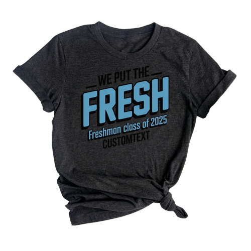 Freshman 2025 Graduation Strip Shirt – We Put the FRESH in Freshman Custom Tee