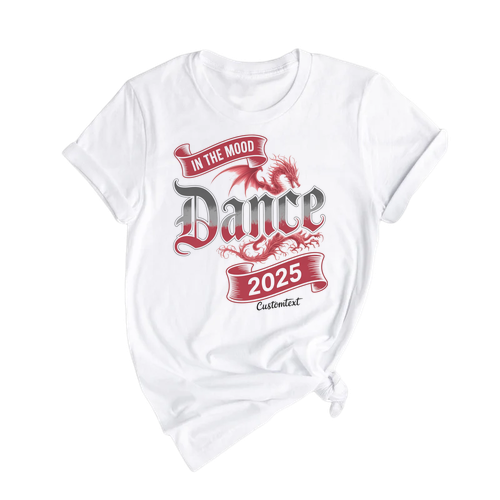 In The Mood Dance 2025 Shirt – Gothic Dragon Style Custom Dance Club Tee