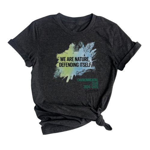 We Are Nature Defending Itself Shirt – Vintage Custom Environmental Club Tee