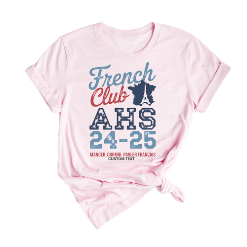 AHS French Club Shirt 2024–25 – Custom Eiffel Map Manger Dormir Parler Français Tee