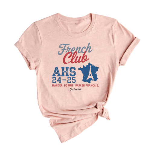 Custom French Club Tee – AHS 2024–25 Eiffel Map & French Quote Design Shirt