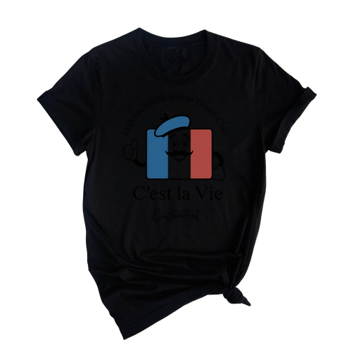 C’est La Vie French Club Shirt - Custom La Quinta Middle School Tee, Funny Cartoon France Flag Style