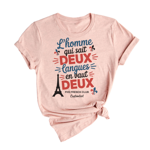 FHS French Club Shirt – L’homme Qui Sait Deux Langues Bilingual Quote Style Tee