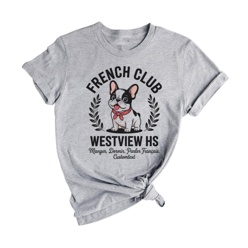 French Bulldog Club Shirt - Westview HS Custom French Club Tee, Cute Dog Lover Student Style