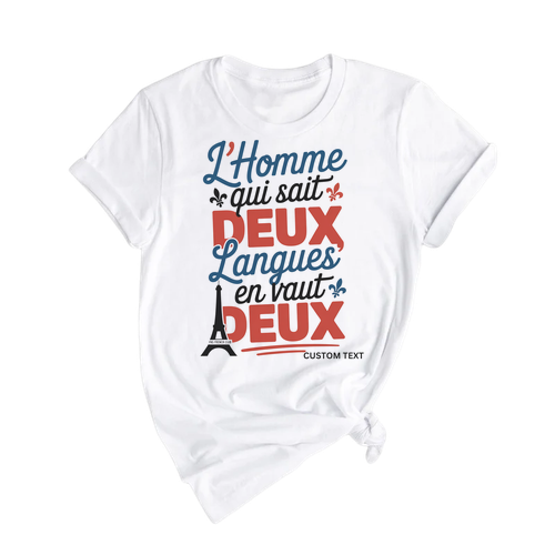Inspirational French Club Tee – L’homme Qui Sait Deux Langues FHS Custom Shirt