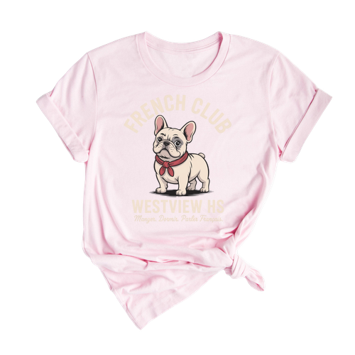 Westview HS French Club Shirt – French Bulldog Theme Cute Dog Lover Style Tee