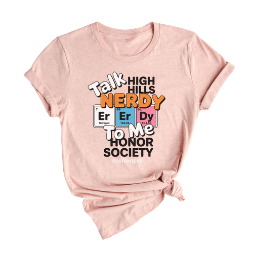 Talk Nerdy To Me Shirt – High Hills Honor Society Custom Tee, Fun Science Club Style