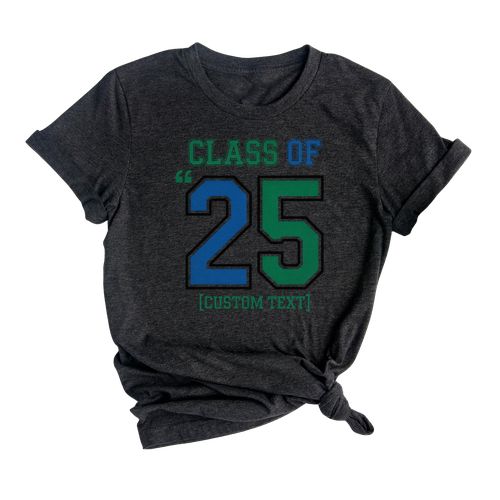 Class of 25 Shirt – Custom Quote Base Tee for Class of 2025 Spirit
