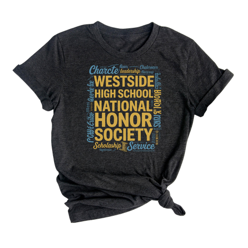 Westside High School National Honor Society Shirt – Custom Club Tee, Character & Service Style