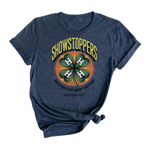 4H Showstoppers Shirt – Making the Best Better – Custom Club Tee Miscellaneous Retro Style