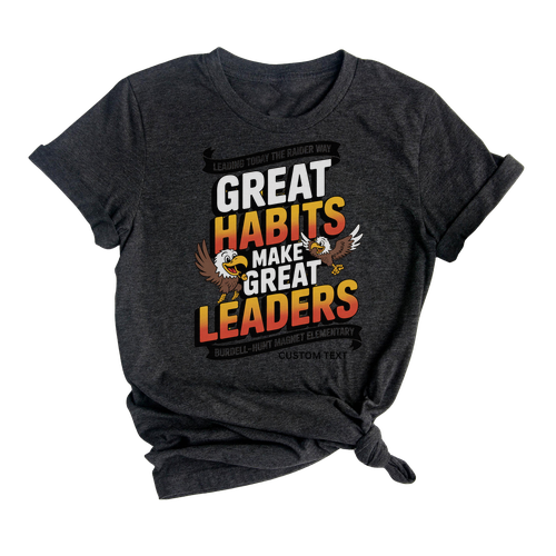 Burdell-Hunt Elementary Eagle Mascot Shirt – Great Habits Make Great Leaders Fun School Tee