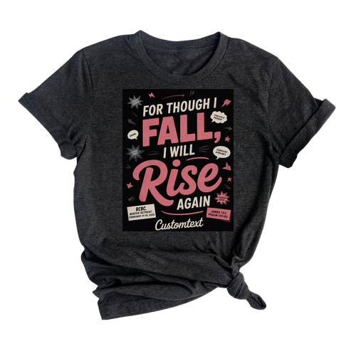 For Though I Fall I Will Rise Again Shirt – Custom Christian Club Miscellaneous Retro Tee