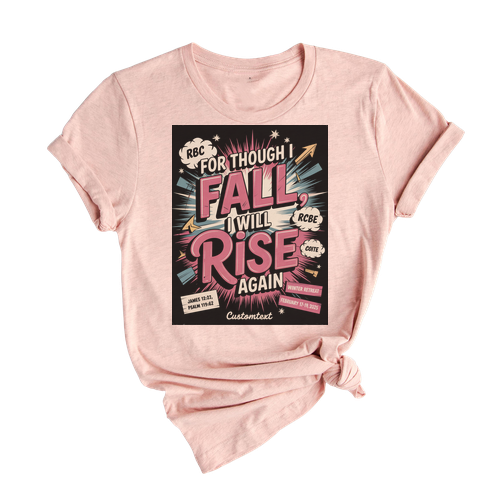For Though I Fall I Will Rise Again Shirt – Custom Christian Club Tee Miscellaneous Retro Style