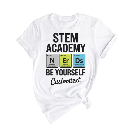Fun Geeky Science Club Tee – STEM Academy NERDS Be Yourself Custom Periodic Table Shirt