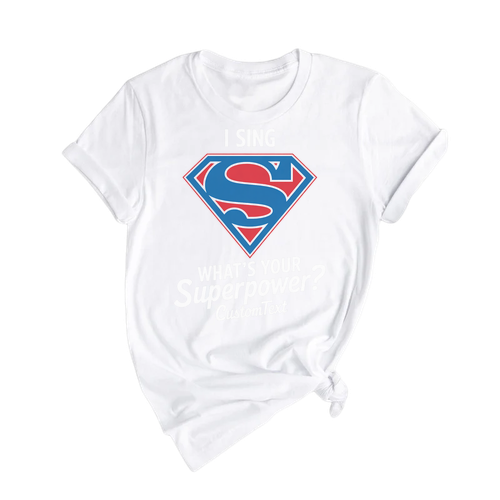 I Sing What’s Your Superpower Shirt – Custom Chorus Club Fun Retro Superhero Tee