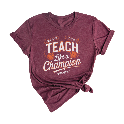 Teach Like a Champion Basketball Shirt – Every Player Every Day – Custom Club Tee Miscellaneous Retro Style