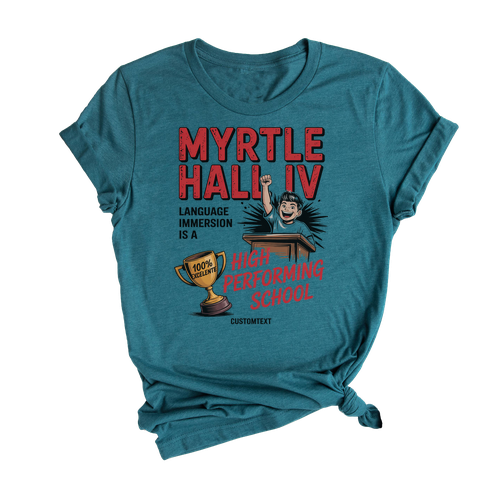 Retro Motivational Club Tee – Myrtle Hall IV High Performing School Custom Trophy Speaker Shirt