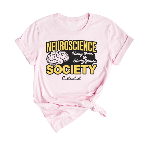 Using Ours To Study Yours Shirt – Custom Neuroscience Society Funny Tee