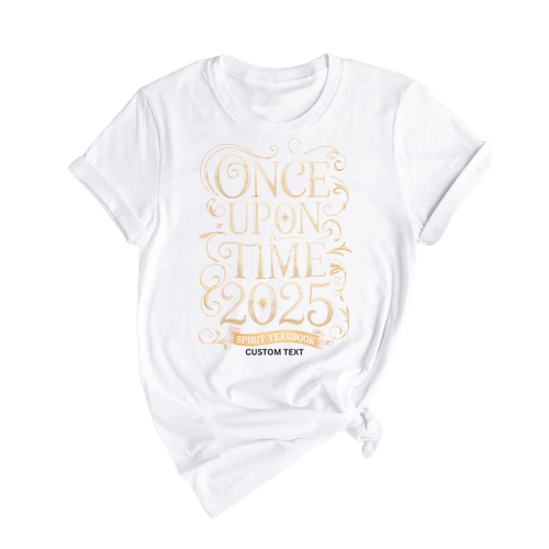 Once Upon a Time 2025 Shirt – Fairytale Style Spirit Yearbook Club Tee Custom