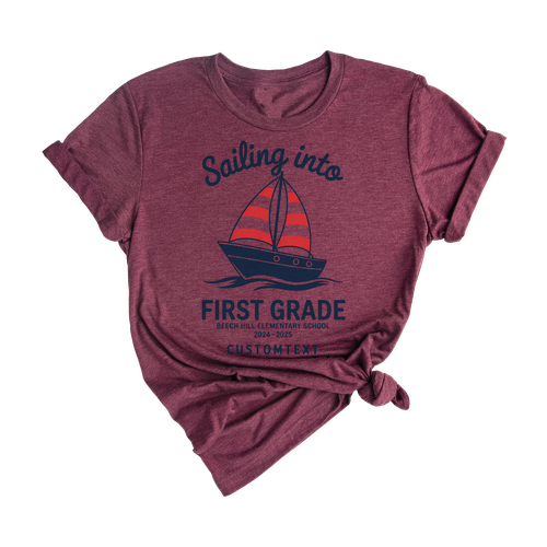 Sailing Into First Grade Shirt – Quote Base Tee for Class of 2024–2025