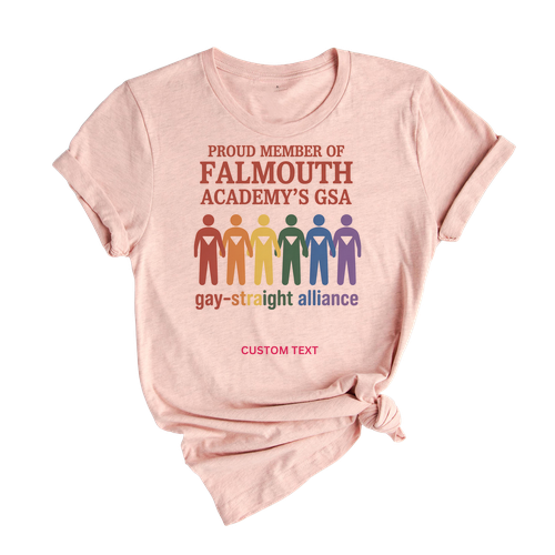 Custom Proud Member Gay-Straight Alliance Falmouth Academy Team T-shirt